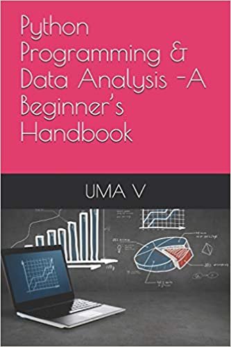 okumak Python Programming &amp; Data Analysis -A Beginner’s Handbook