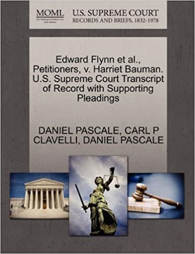okumak Edward Flynn et al., Petitioners, v. Harriet Bauman. U.S. Supreme Court Transcript of Record with Supporting Pleadings