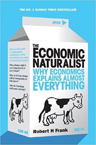 okumak The Economic Naturalist: Why Economics Explains Almost Everything