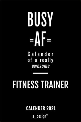 okumak Calendar 2021 for Fitness Trainers / Fitness Trainer: Weekly Planner / Diary / Journal for the whole year. Space for Notes, Journal Writing, Event Planning, Quotes and Memories