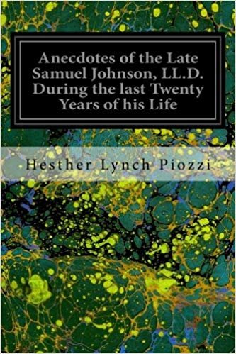 okumak Anecdotes of the Late Samuel Johnson, LL.D. During the last Twenty Years of his Life