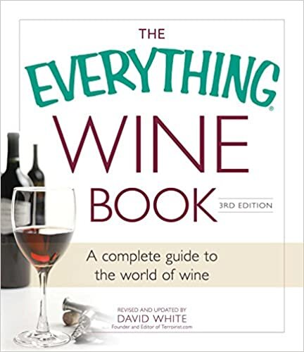okumak The Everything Wine Book: A Complete Guide to the World of Wine (Everything(r))