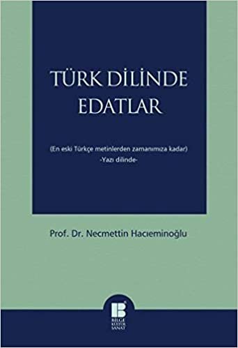 okumak Türk Dilinde Edatlar En Eski Türkçe Metinlerden Zamanımıza Kadar Yazı Dilinde