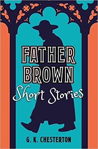 okumak Father Brown Short Stories (Classic Short Stories)
