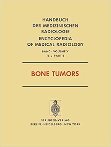 okumak Bone Tumors (Handbuch der medizinischen Radiologie   Encyclopedia of Medical Radiology)