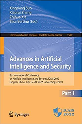 Advances in Artificial Intelligence and Security: 8th International Conference on Artificial Intelligence and Security, ICAIS 2022, Qinghai, China, July 15–20, 2022, Proceedings, Part I
