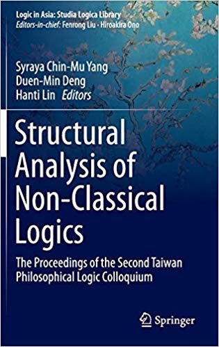 okumak Structural Analysis of Non-Classical Logics : The Proceedings of the Second Taiwan Philosophical Logic Colloquium
