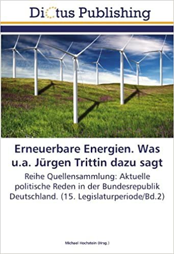 okumak Erneuerbare Energien. Was u.a. Jürgen Trittin dazu sagt: Reihe Quellensammlung: Aktuelle politische Reden in der Bundesrepublik Deutschland. (15. Legislaturperiode/Bd.2)