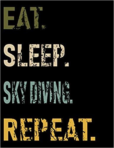 okumak Eat Sleep sky diving Repeat: Cute sky diving College Ruled Notebook. Pretty Large Lined Journal &amp; Diary for Writing &amp; Note Taking for Girls and Boys | (sky diving Composition Book)