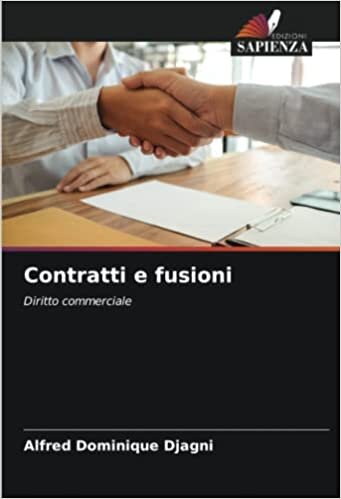 Contratti e fusioni: Diritto commerciale (Italian Edition)