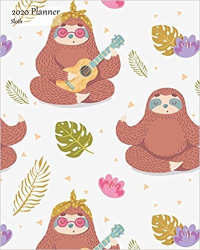 2020 Planner Sloth: Large Weekly Sunday Starting 2020 Organizer Or Appointment Book With A Sloth Pattern 1 Cover