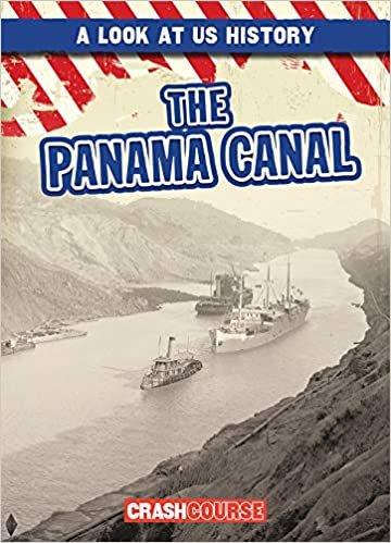 okumak The Panama Canal (A Look at U.S. History)