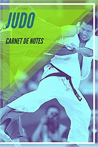 okumak Carnet de Notes Judo: Journal, cahier, carnet judo | Judoka Sport Sportif Athlète Joueur Fan Homme F Ado Collègue Coéquipier | 100 pages
