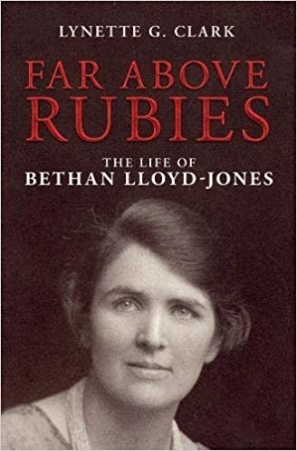 okumak Far Above Rubies: The Life of Bethan Lloyd-Jones (Biography)