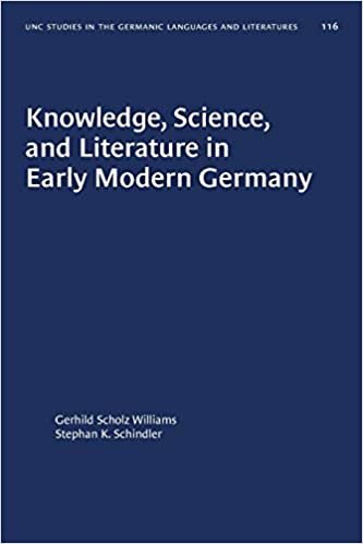 okumak Knowledge, Science, and Literature in Early Modern Germany (University of North Carolina Studies in Germanic Languages and Literature, Band 116)