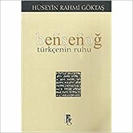 okumak Bensenoğ Türkçenin Ruhu