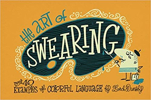 okumak The Art of Swearing: Over 40 fine examples of foul language