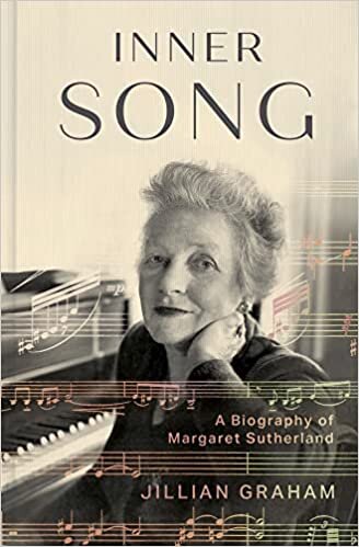 Inner Song: A Biography of Margaret Sutherland