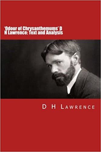 okumak &#39;Odour of Chrysanthemums&#39; D H Lawrence: Text and Analysis