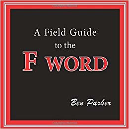 okumak A Field Guide to the F Word