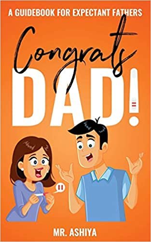 okumak Congrats Dad!: A Guidebook For Expectant Fathers