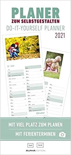 okumak Planer zum Selbstgestalten 2021 - Bastel-Kalender - Do it yourself calendar 16x35 cm - datiert - Foto-Kalender - mit Ferienterminen - Alpha Edition
