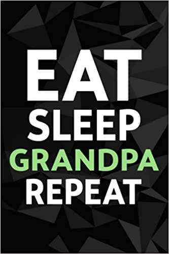 okumak Eat Sleep Grandpa Repeat Funny Grandparent&#39;s Day Saying Password kog book: Alphabetized Internet Password Keeper and Organizer Journal Notebook for ... address and password logbook,Password Book