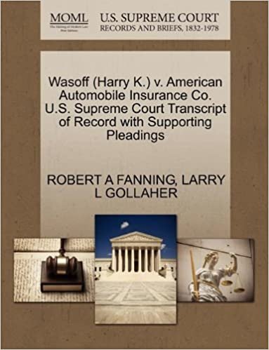 okumak Wasoff (Harry K.) v. American Automobile Insurance Co. U.S. Supreme Court Transcript of Record with Supporting Pleadings