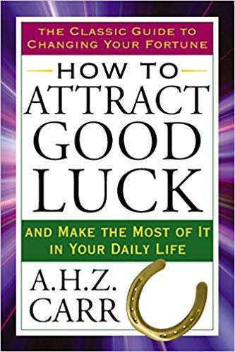 okumak How to Attract Good Luck : And Make the Most of it in Your Daily Life