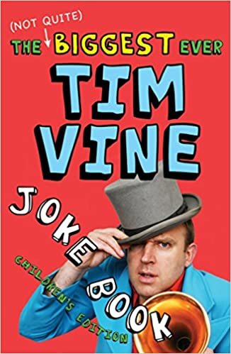 okumak The (Not Quite) Biggest Ever Tim Vine Joke Book: Children&#39;s Edition