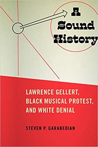 okumak A Sound History: Lawrence Gellert, Black Musical Protest, and White Denial (American Popular Music)