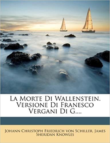 okumak La Morte Di Wallenstein. Versione Di Franesco Vergani Di G....