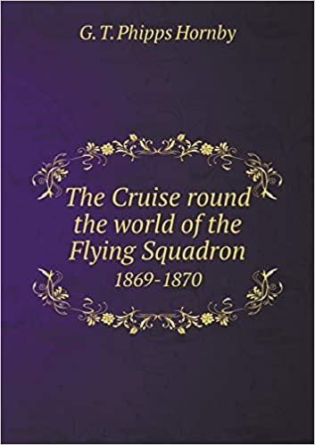 okumak The Cruise Round the World of the Flying Squadron 1869-1870