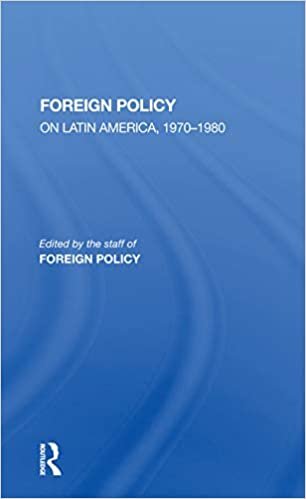 okumak Foreign Policy On Latin America, 1970-1980