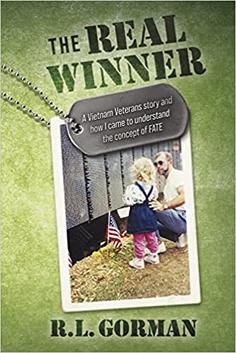 The Real Winner: A Vietnam Veterans Story and How I Came to Understand the Concept of Fate