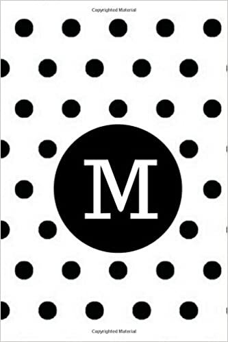 okumak M: Black Polka Dots / Monogram Initial &#39;M&#39; Notebook: (6 x 9) Diary, Daily Planner 100 Lined Pages, Smooth Glossy Cover