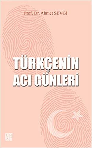 okumak Türkçenin Acı Günleri