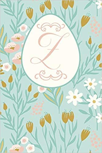 okumak Z: Letter Z Journal, Easter Flowers, Personalized Notebook Monogram Initial, 6 x 9