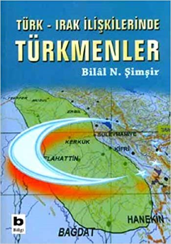 okumak Türk - Irak İlişkilerinde Türkmenler