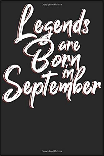 okumak Legends are born in September: Wochenplaner Dezember 19 bis Januar 21 - 1 Woche auf einen Blick - DIN A5 Monatsplaner Terminplaner Checklisten &amp; ... Geburtsmonat B-Day Geburtstagsspruch Geburt