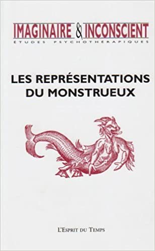 okumak Imaginaire et Inconscient, N° 13 - 2004 : Les représentations du monstrueux