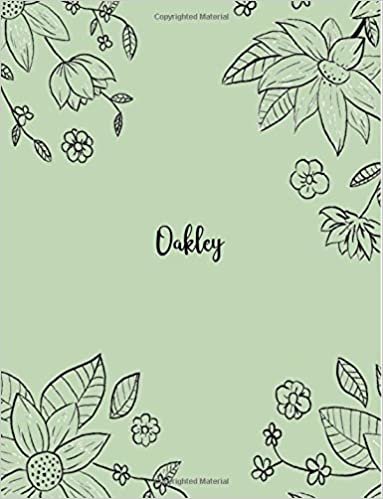 okumak Oakley: 110 Ruled Pages 55 Sheets 8.5x11 Inches Pencil draw flower Green Design for Notebook / Journal / Composition with Lettering Name, Oakley
