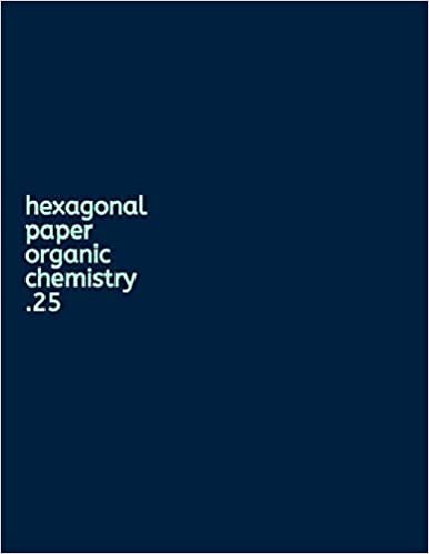 okumak Hexagonal Paper Organic Chemistry .25: An Organic Chemistry Science Composition Notebook to help you draw better organic chemistry shapes