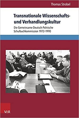 okumak Transnationale Wissenschafts- und Verhandlungskultur: Die Gemeinsame Deutsch-Polnische Schulbuchkommission 1972-1990 (Eckert. Die Schriftenreihe)