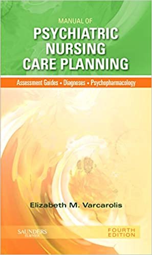 okumak Manual of Psychiatric Nursing Care Planning: Assessment Guides, Diagnoses, Psychopharmacology (Varcarolis, Manual of Psychiatric Nursing Care Plans) Varcarolis RN MA, Elizabeth M.