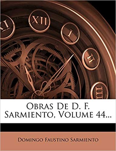okumak Obras De D. F. Sarmiento, Volume 44...