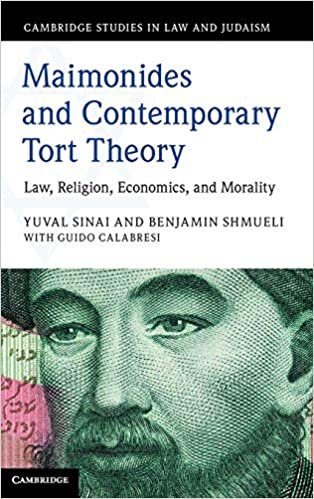 okumak Maimonides and Contemporary Tort Theory: Law, Religion, Economics, and Morality (Cambridge Studies in Law and Judaism)