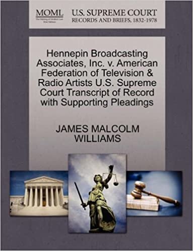 okumak Hennepin Broadcasting Associates, Inc. v. American Federation of Television &amp; Radio Artists U.S. Supreme Court Transcript of Record with Supporting Pleadings