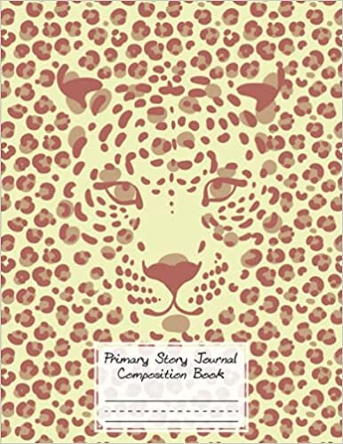 okumak Primary Story Journal Composition Book: Primary Story Journal Leopard Print Cover, Dotted Midline and Picture Space | Grades K-2 Composition School ... | 120 Pages, Size 8.5&quot; x 11&quot; By Verena Roth