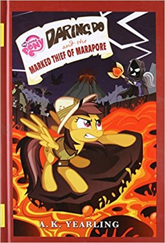 okumak My Little Pony: Daring Do and the Marked Thief of Marapore (Daring Do Adventure Collection)